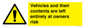 Vehicles and their contents are left entirely at owners risk